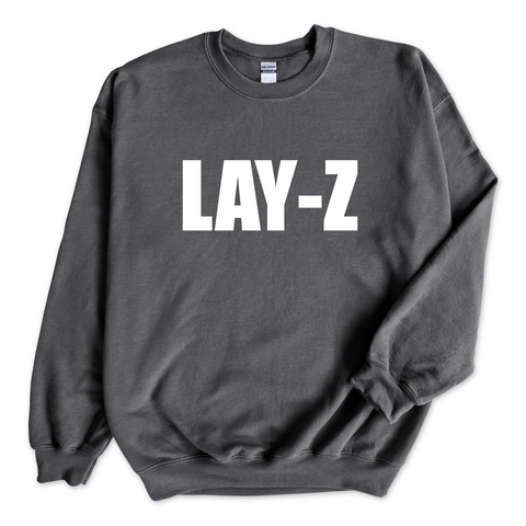 Lay-Z Crewneck Sweatshirt