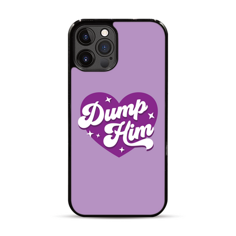 Dump Him iPhone Case