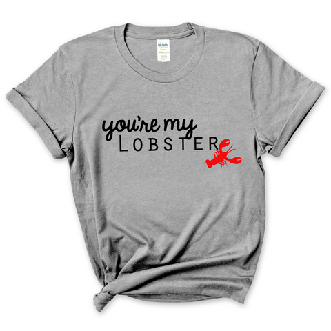 You're My Lobster T-Shirt