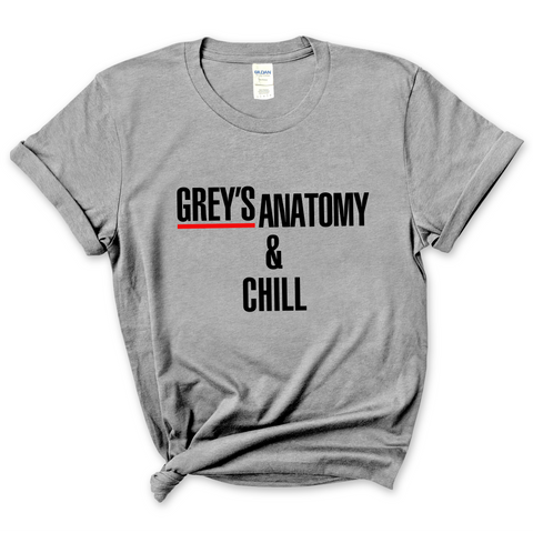 Grey's Anatomy & Chill T-Shirt