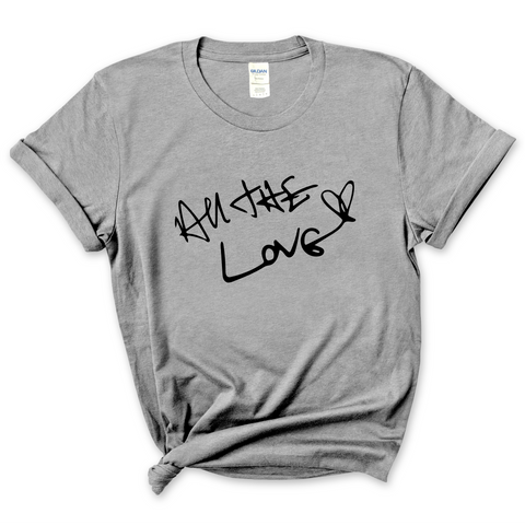 All The Love T-Shirt