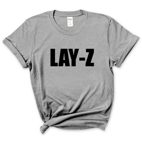 Lay-Z T-Shirt