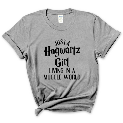 Just a Hogwartz Girl Living in a Muggle World T-Shirt