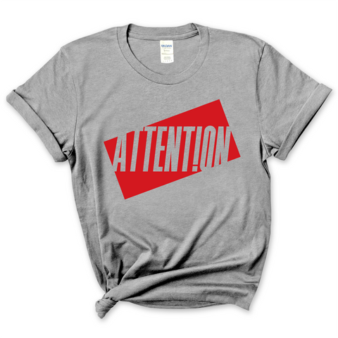 Attention T-Shirt