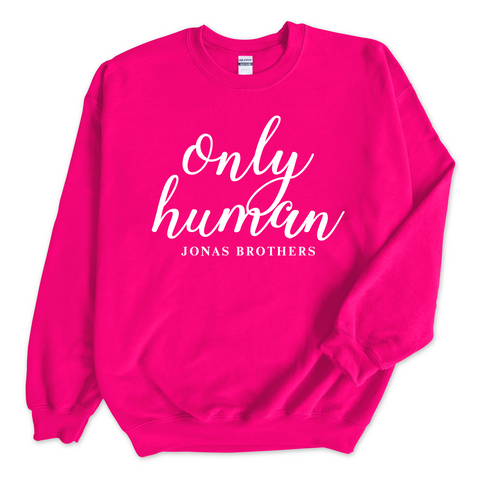 Only Human // Jonas Brothers Crewneck Sweatshirt