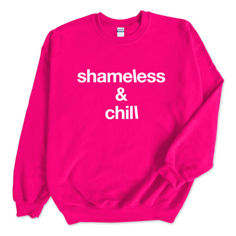 Shameless & Chill Crewneck Sweatshirt