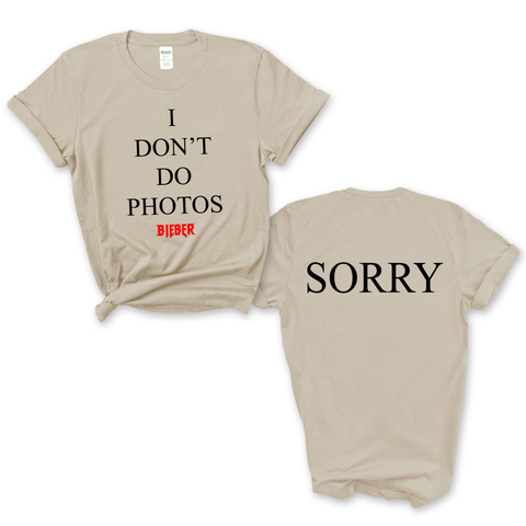 I Don't Do Photos // Sorry T-Shirt