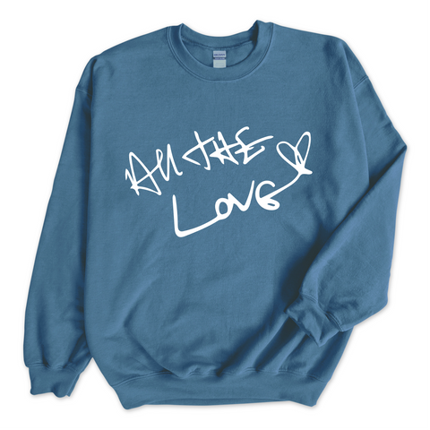 All The Love Crew Neck Sweatshirt