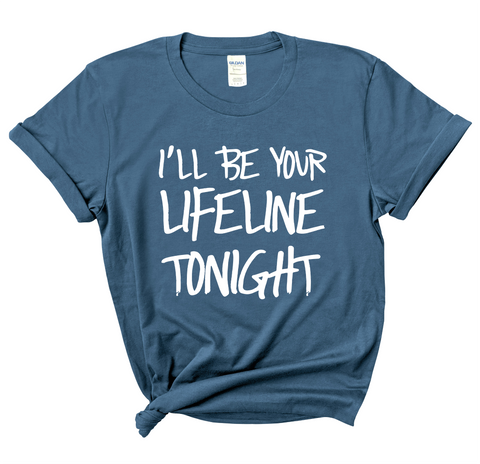 Justmoji // I'll Be Your Lifeline Tonight T-Shirt