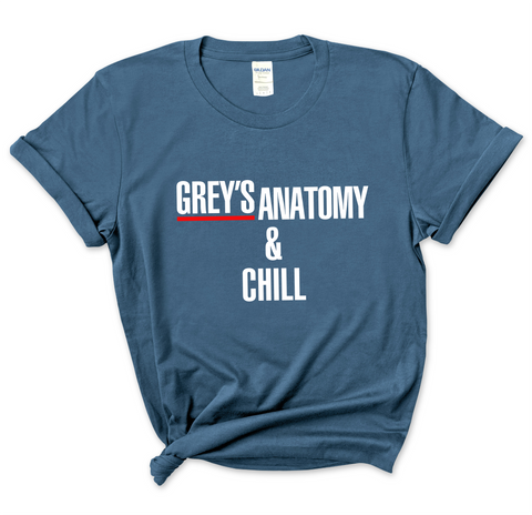 Grey's Anatomy & Chill T-Shirt