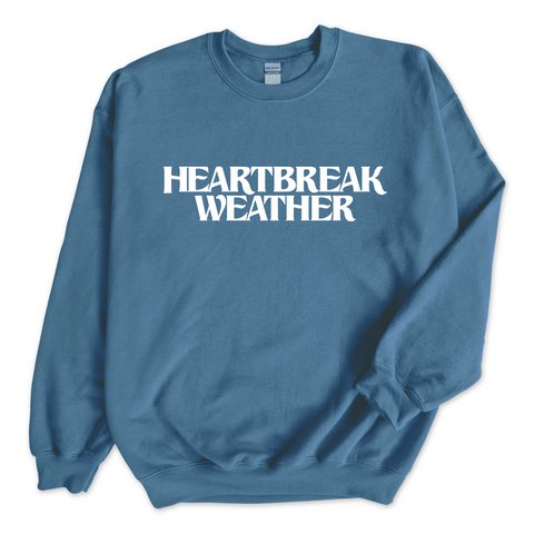 Heartbreak Weather Crewneck Sweatshirt