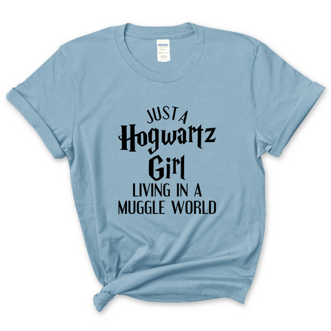 Just a Hogwartz Girl Living in a Muggle World T-Shirt