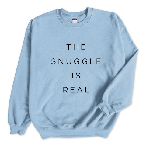 The Snuggle is Real Crewneck Sweatshirt