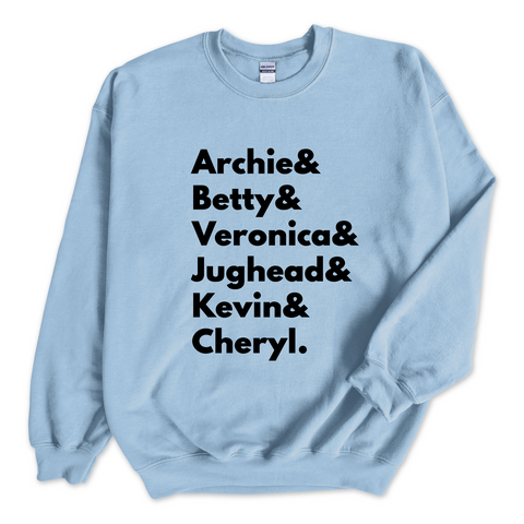 Riverdale // Archie, Betty, Veronica, Jughead, Kevin, & Cheryl Crewneck Sweatshirt