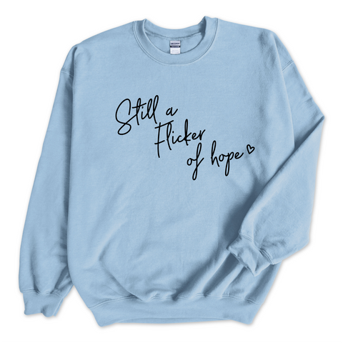 Still a Flicker of Hope Crewneck Sweatshirt