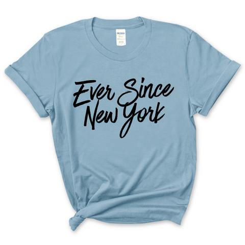 Ever Since New York T-Shirt