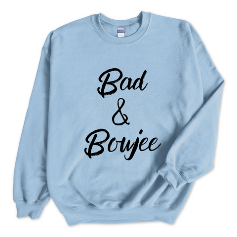 Bad & Boujee Crewneck Sweatshirt