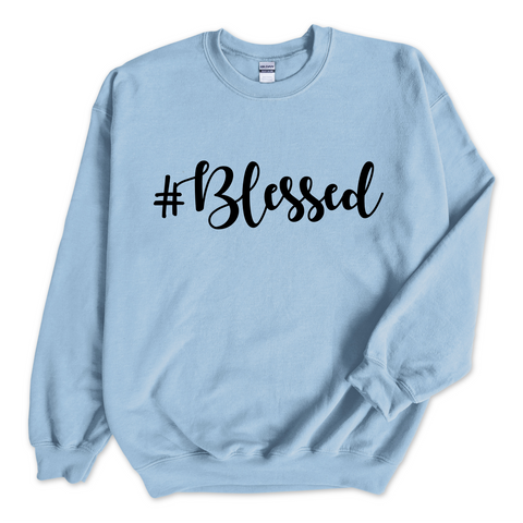 #Blessed Crewneck Sweatshirt