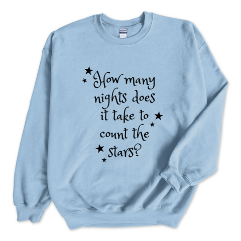 How Many Nights Does it Take to Count the Stars? Crewneck Sweatshirt