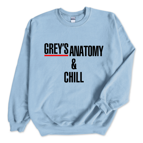 Grey's Anatomy & Chill Crewneck Sweatshirt