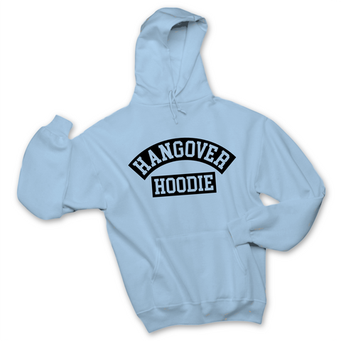 Hangover Hoodie