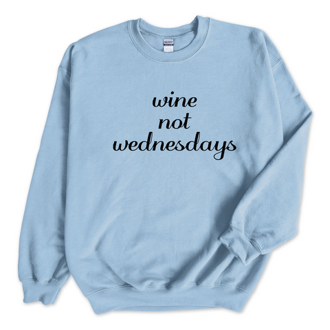 Wine Not Wednesday Crewneck Sweatshirt