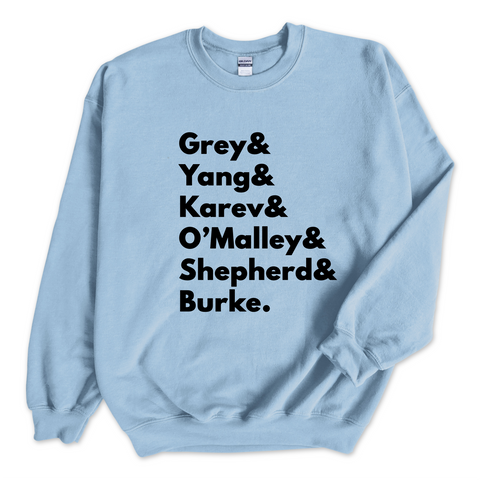 Grey's Anatomy // Grey, Yang, Karev, Stevens, O'Malley, Shepherd, & Burke Crewneck Sweatshirt