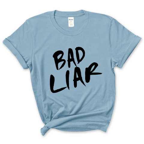 Bad Liar T-Shirt