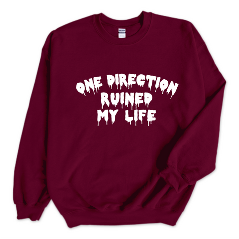 One Direction Ruined My Life Crewneck Sweatshirt