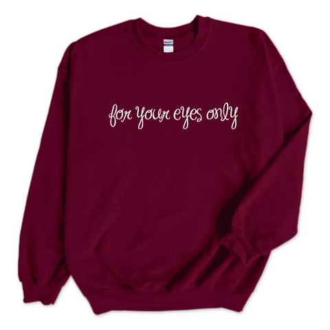 For Your Eyes Only Crewneck Sweatshirt