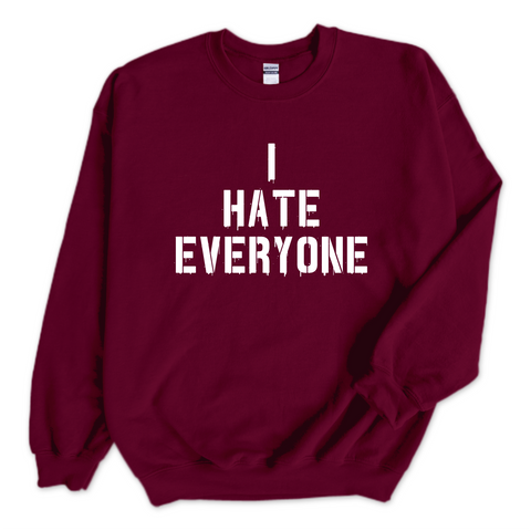 I Hate Everyone Crewneck Sweatshirt