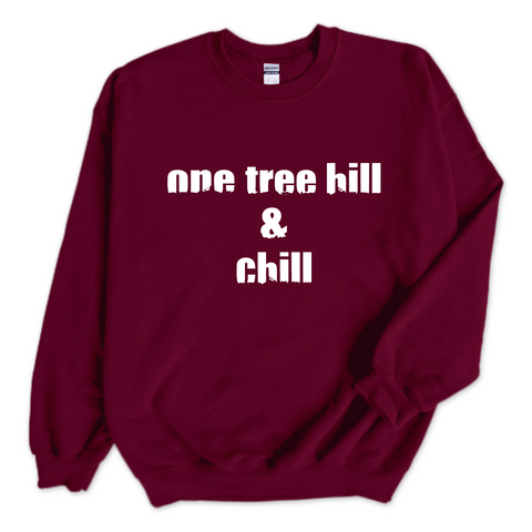 One Tree Hill & Chill Crewneck Sweatshirt