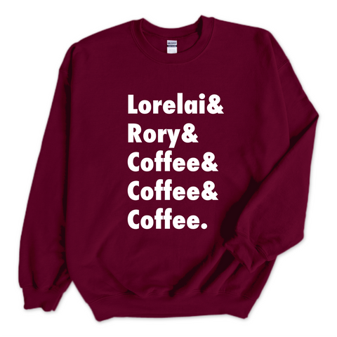 Lorelai & Rory & Coffee & Coffee & Coffee Crewneck Sweatshirt