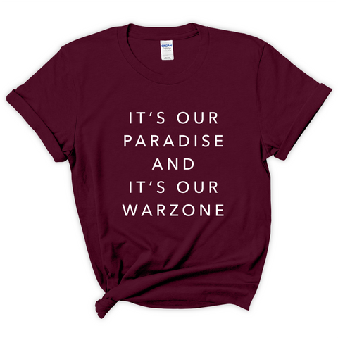 It's our paradise and it's our Warzone T-Shirt