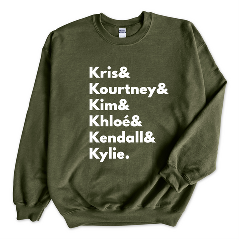 Kardashians // Kris, Kourtney, Kim, Khloé, Kendall, & Kylie Crewneck Sweatshirt