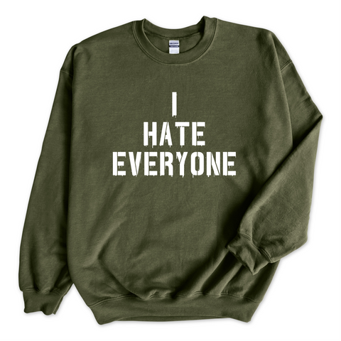 I Hate Everyone Crewneck Sweatshirt