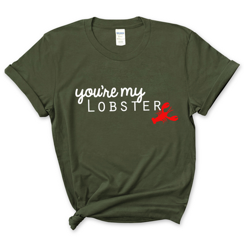 You're My Lobster T-Shirt