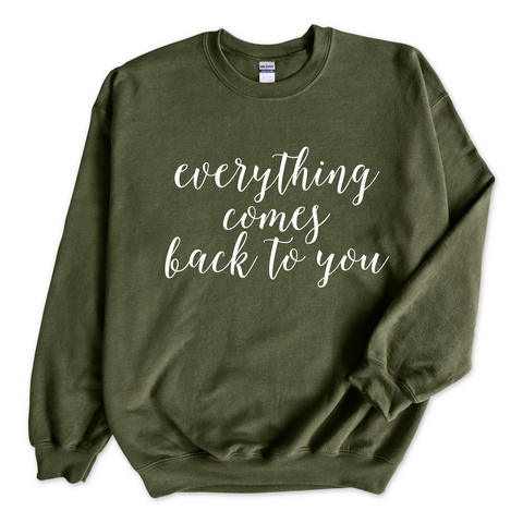 Everything Comes Back to You Crewneck Sweatshirt