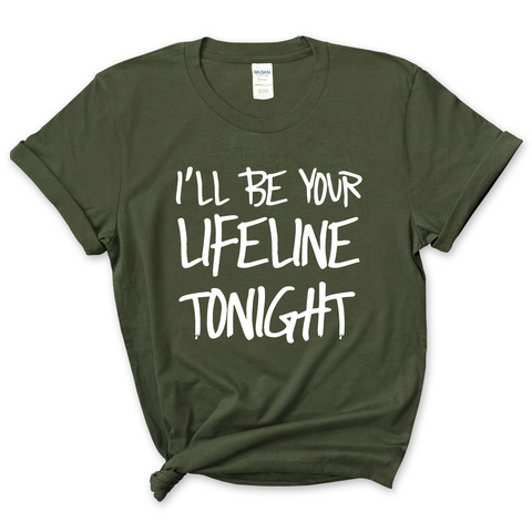Justmoji // I'll Be Your Lifeline Tonight T-Shirt
