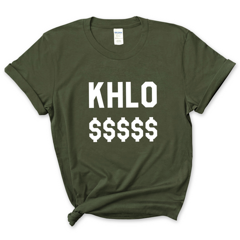 Khlo $$$$$ T-Shirt