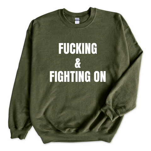 Fucking and Fighting On Crewneck Sweatshirt