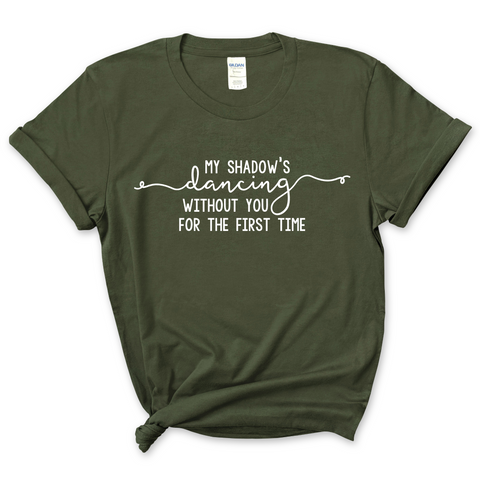 My Shadow's Dancing Without You for the First Time T-Shirt