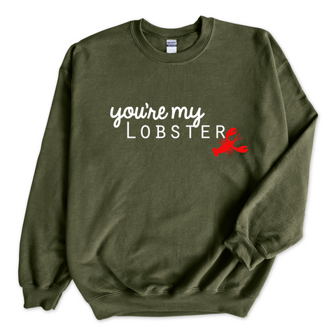 You're My Lobster Crewneck Sweatshirt