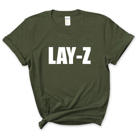 Lay-Z T-Shirt