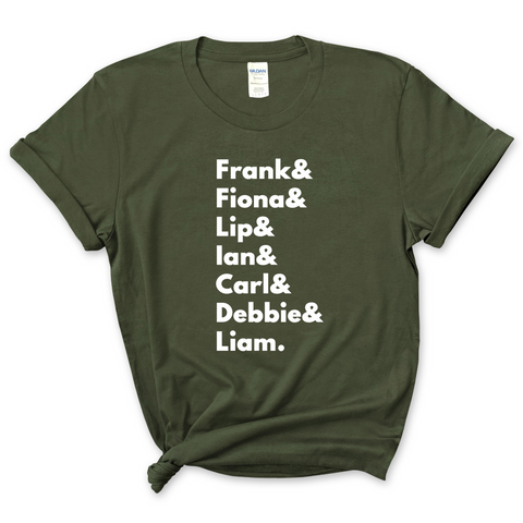 Shameless // Frank, Fiona, Lip, Ian, Carl, Debbie, & Liam T-Shirt