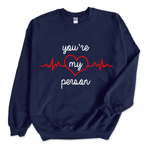 You're My Person Crewneck Sweatshirt
