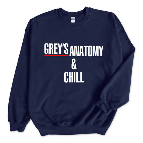 Grey's Anatomy & Chill Crewneck Sweatshirt