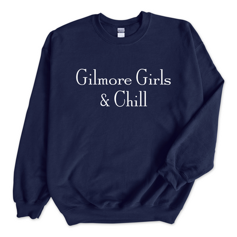 Gilmore Girls & Chill Crewneck Sweatshirt