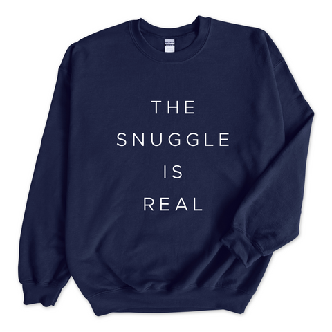 The Snuggle is Real Crewneck Sweatshirt