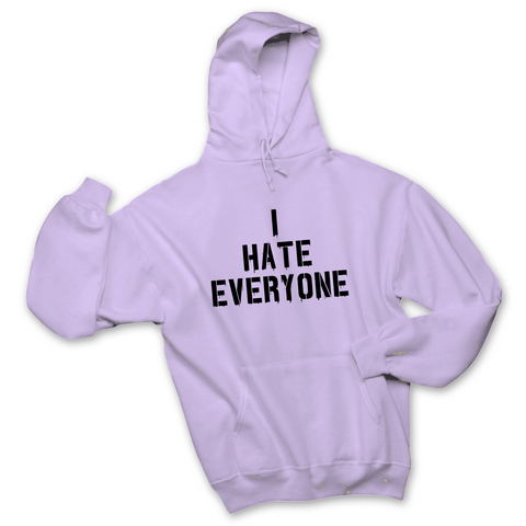 I Hate Everyone Hoodie